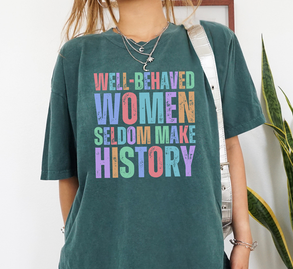 T-shirt Les femmes bien élevées font rarement l'histoire