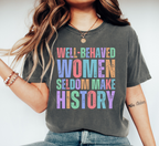 T-shirt Les femmes bien élevées font rarement l'histoire