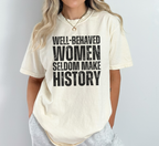 T-shirt Les femmes bien élevées font rarement l'histoire
