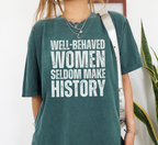 T-shirt Les femmes bien élevées font rarement l'histoire