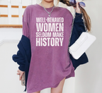 T-shirt Les femmes bien élevées font rarement l'histoire