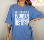 T-shirt Les femmes bien élevées font rarement l'histoire