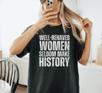 T-shirt Les femmes bien élevées font rarement l'histoire