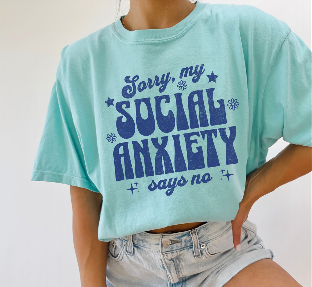 Sorry My Social Anxiety Says No T-Shirt