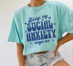 Sorry My Social Anxiety Says No T-Shirt