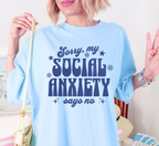 Sorry My Social Anxiety Says No T-Shirt