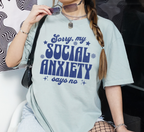 Sorry My Social Anxiety Says No T-Shirt