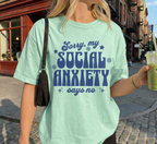 Sorry My Social Anxiety Says No T-Shirt