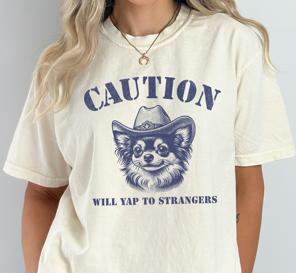 Caution Will Yap To Strangers T-Shirt