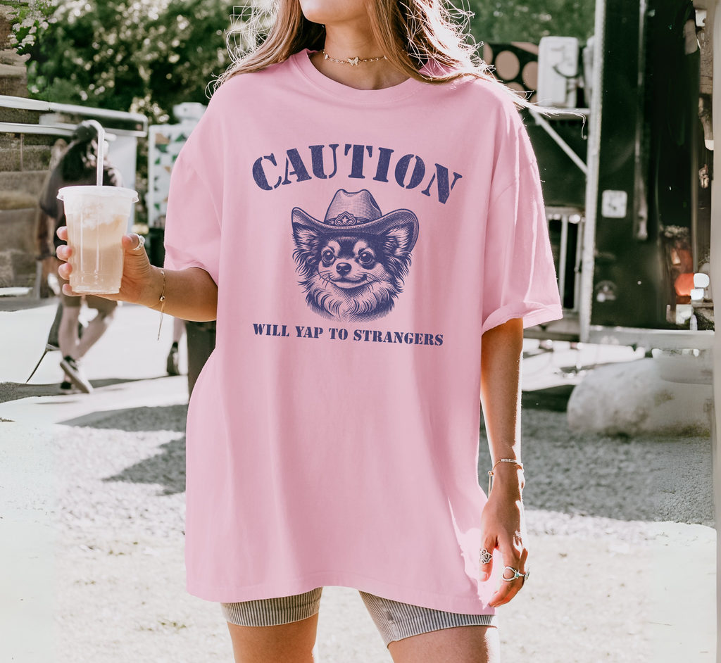 Caution Will Yap To Strangers T-Shirt