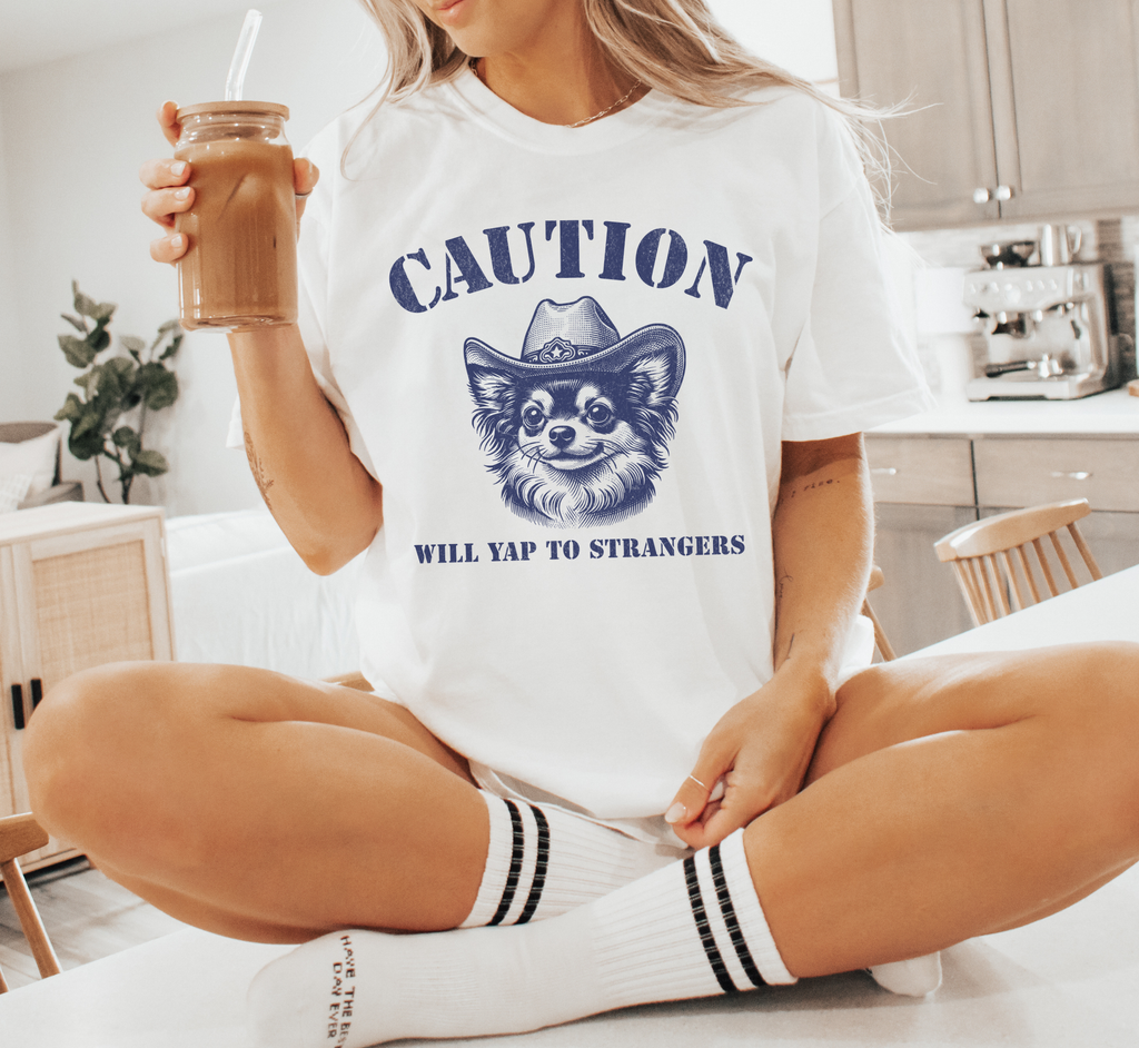 Caution Will Yap To Strangers T-Shirt