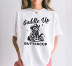 Saddle Up Buttercup T-Shirt