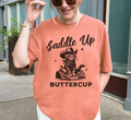 Saddle Up Buttercup T-Shirt