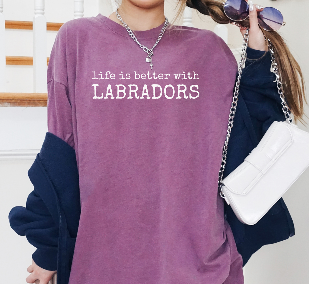 Life Is Better With Labradors T-Shirt