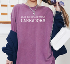 Life Is Better With Labradors T-Shirt