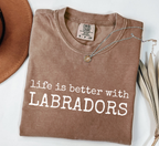 Life Is Better With Labradors T-Shirt