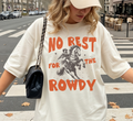 No Rest For The Rowdy T-Shirt