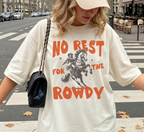 No Rest For The Rowdy T-Shirt