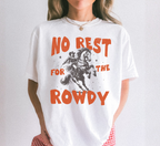 No Rest For The Rowdy T-Shirt