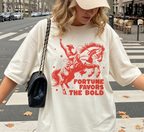 Fortune Favors The Bold T-Shirt
