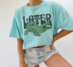 Later Gator T-Shirt