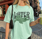 Later Gator T-Shirt