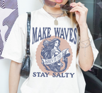 Make Waves Stay Salty T-Shirt