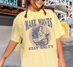 Make Waves Stay Salty T-Shirt