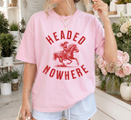 Headed Nowhere T-Shirt