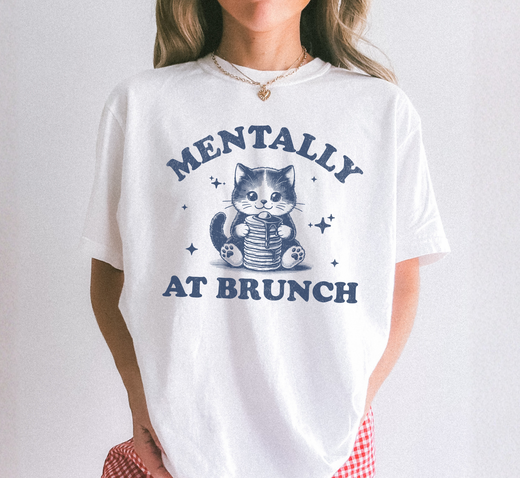 Mentally At Brunch T-Shirt