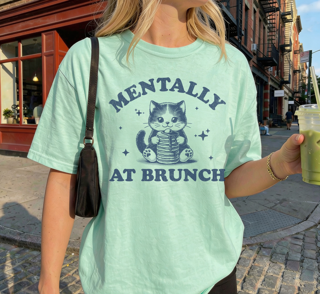 Mentally At Brunch T-Shirt
