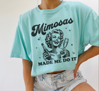 Mimosas Made Me Do It T-Shirt