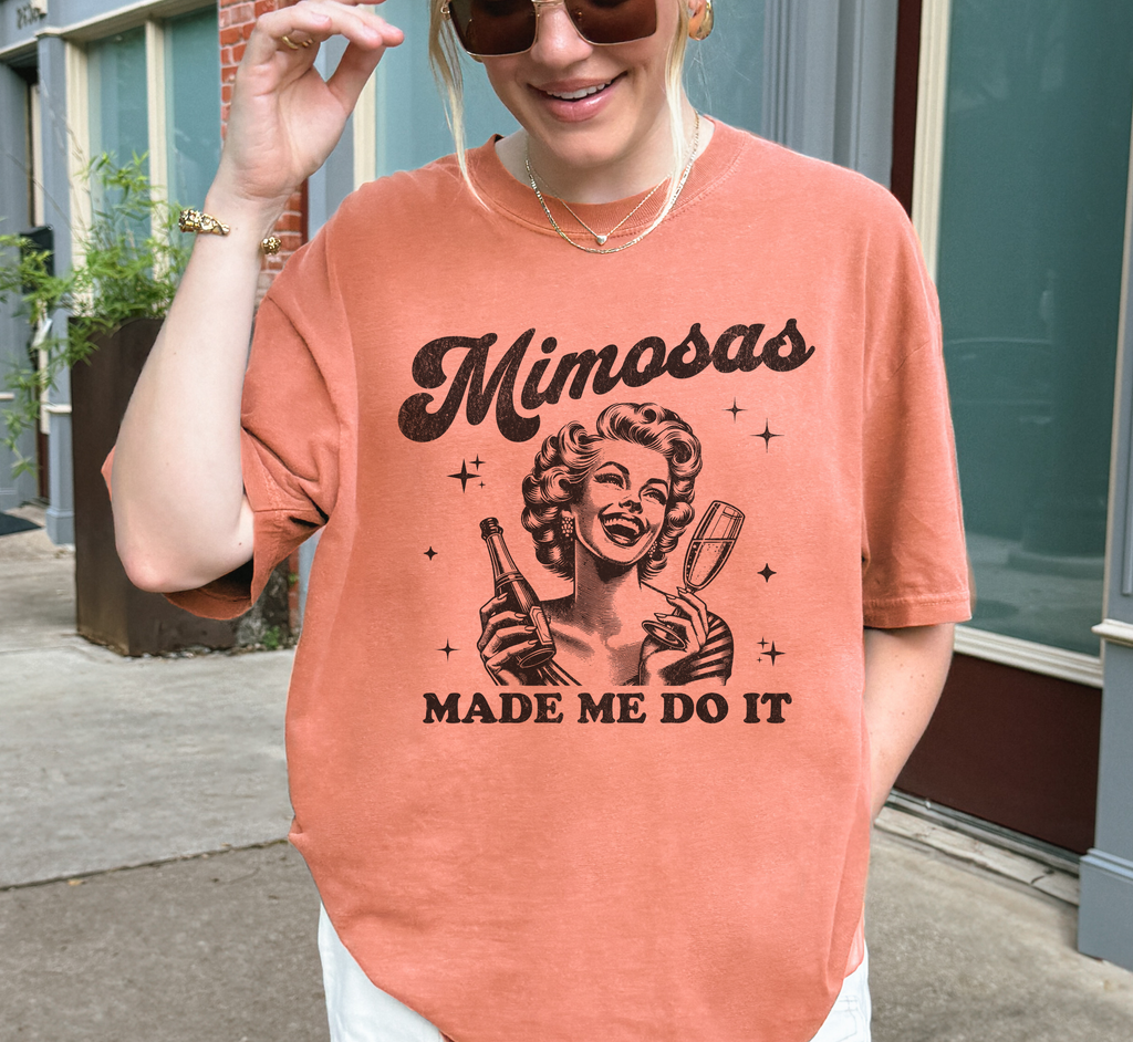 Mimosas Made Me Do It T-Shirt