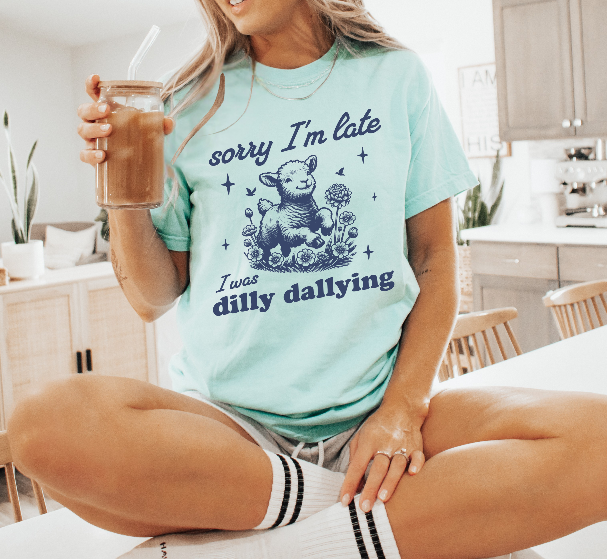 Sorry I'm Late I Was Dilly Dallying T-Shirt