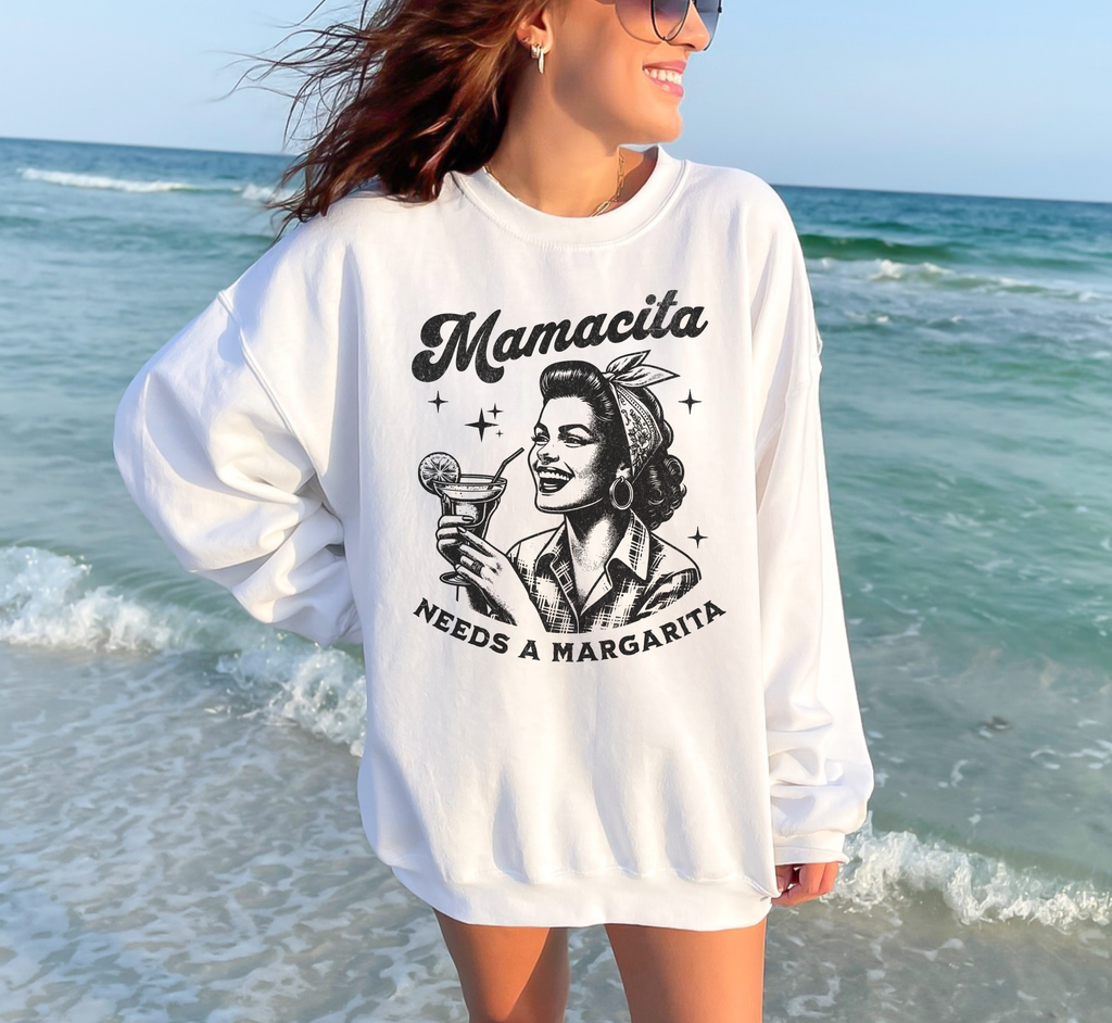 Mamacita Needs A Margarita Sweatshirt,