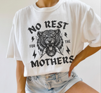 No Rest for the Mothers T-Shirt