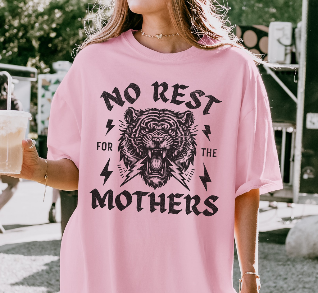 No Rest for the Mothers T-Shirt