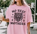 No Rest for the Mothers T-Shirt