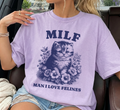 MILF Man I Love Felines Cat T-Shirt