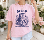 MILF Man I Love Felines Cat T-Shirt