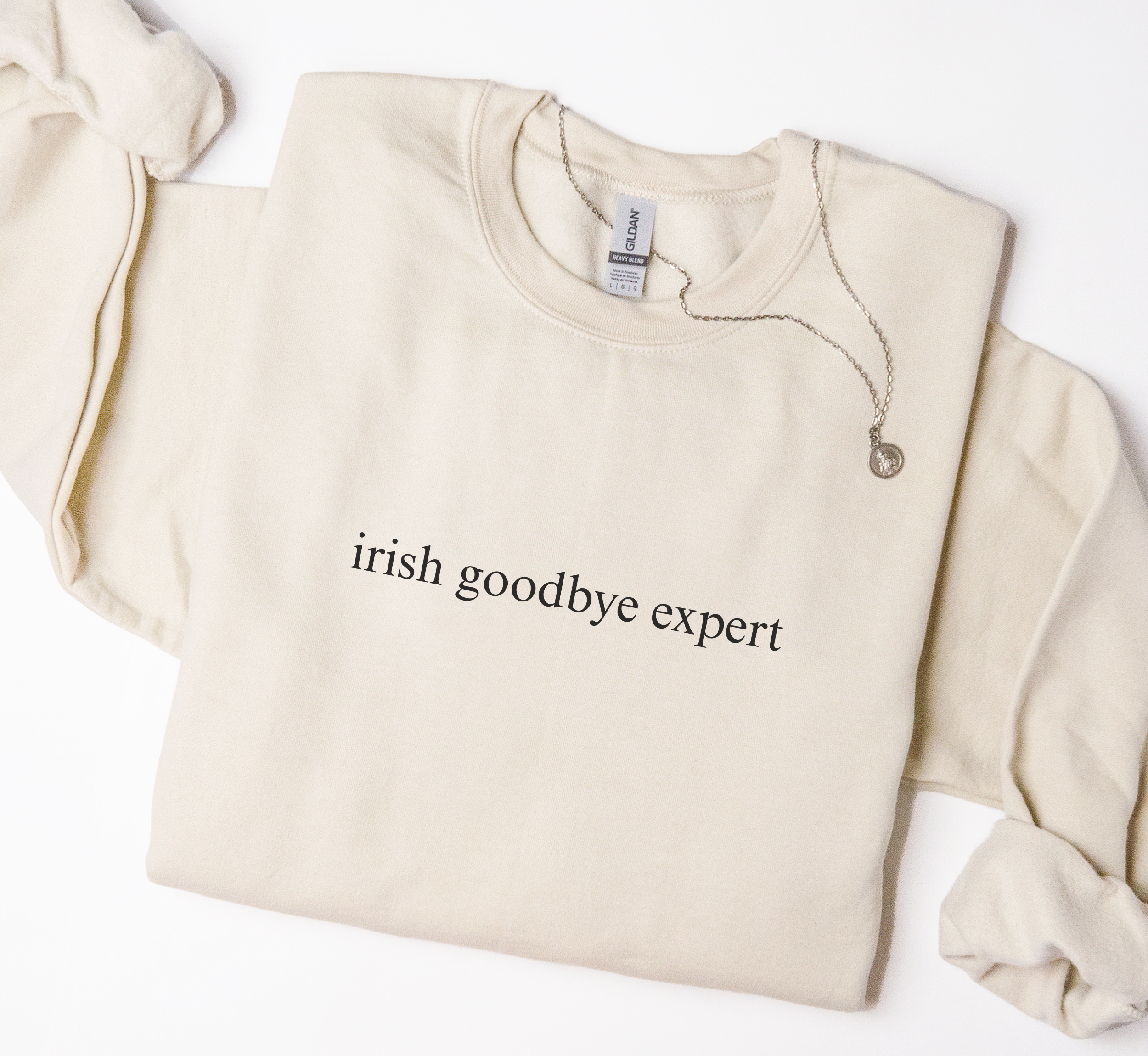 Irish Goodbye Expert Sweatshirt