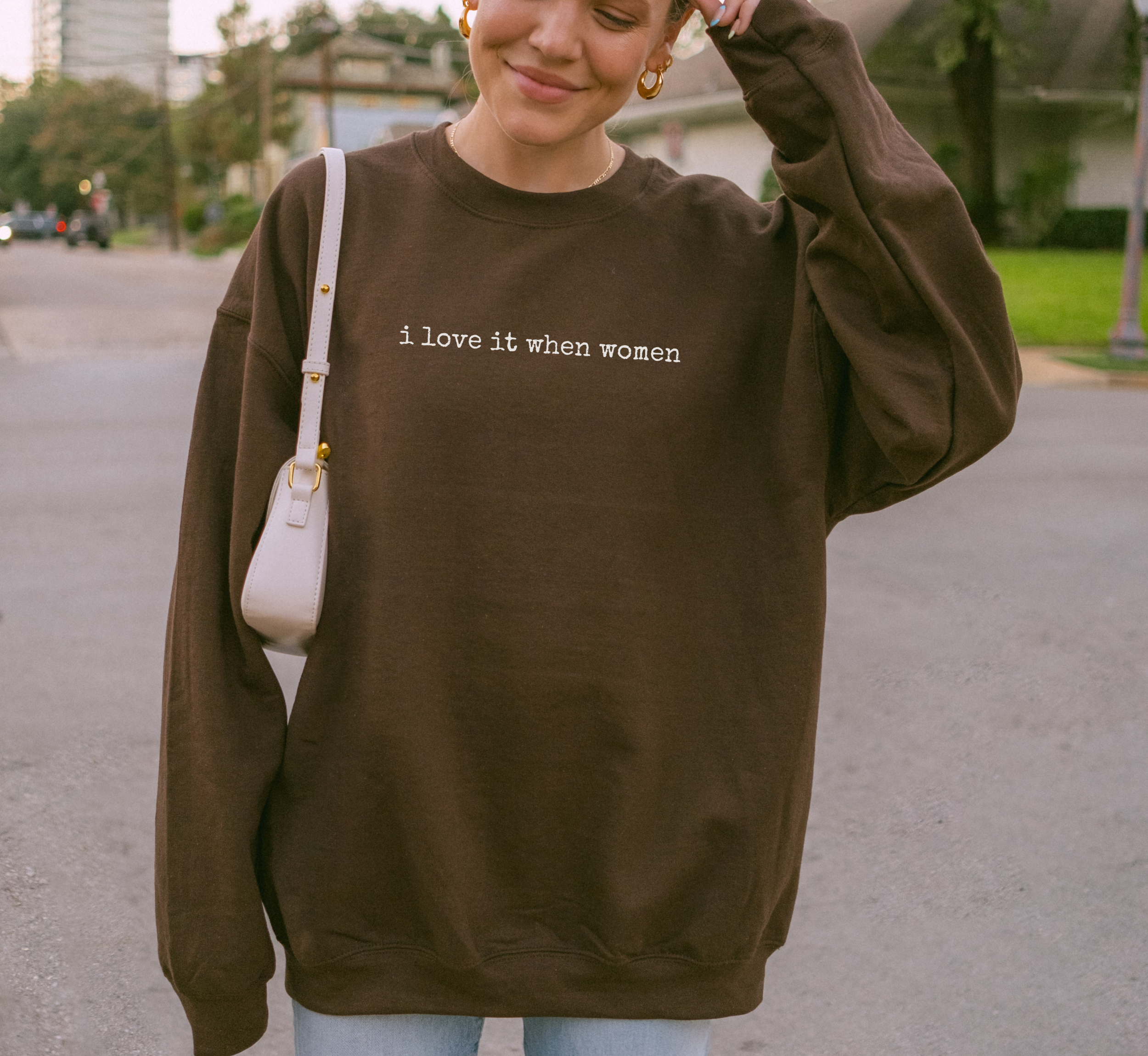 I Love It When Women Sweatshirt