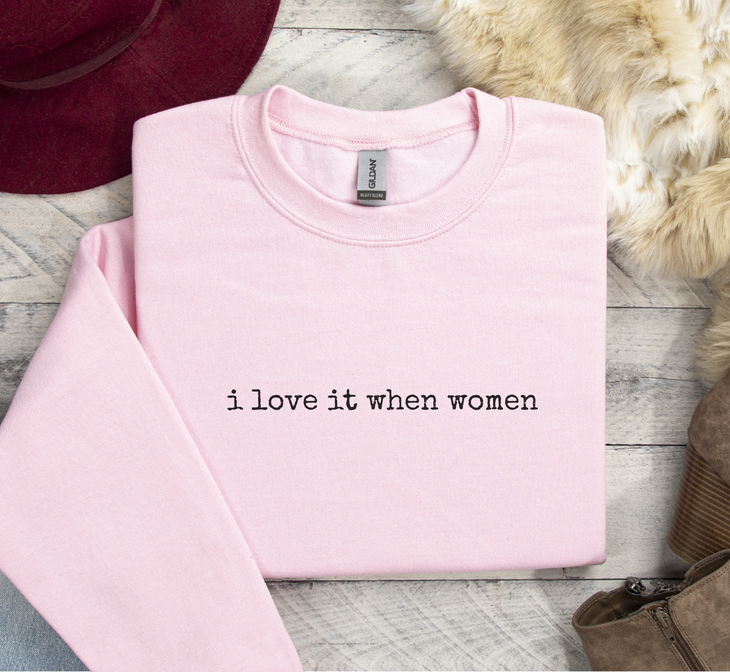 I Love It When Women Sweatshirt
