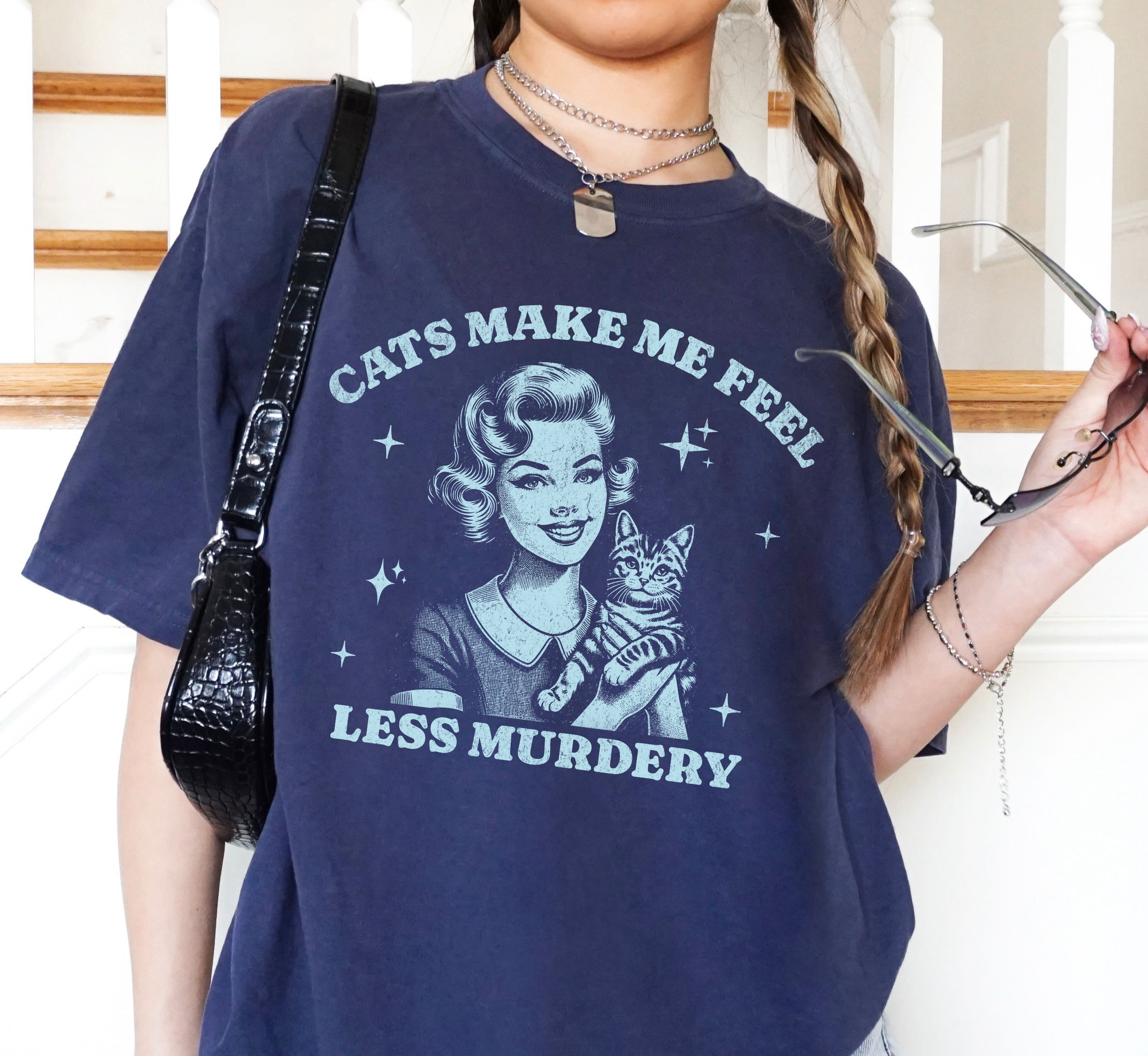 Cats Make Me Feel Less Murdery T-Shirt