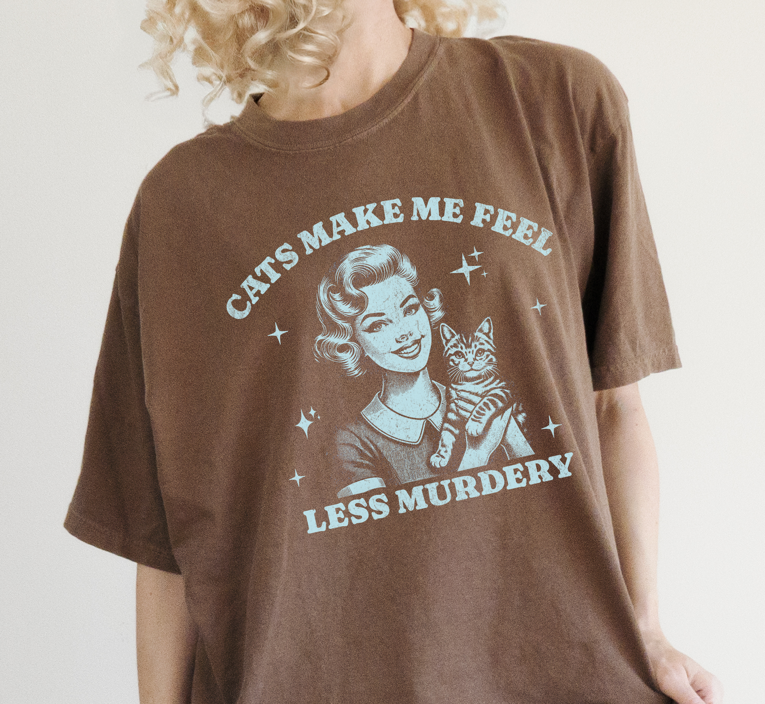 Cats Make Me Feel Less Murdery T-Shirt