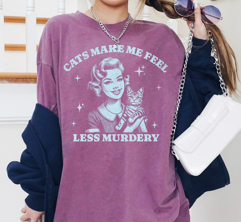 Cats Make Me Feel Less Murdery T-Shirt