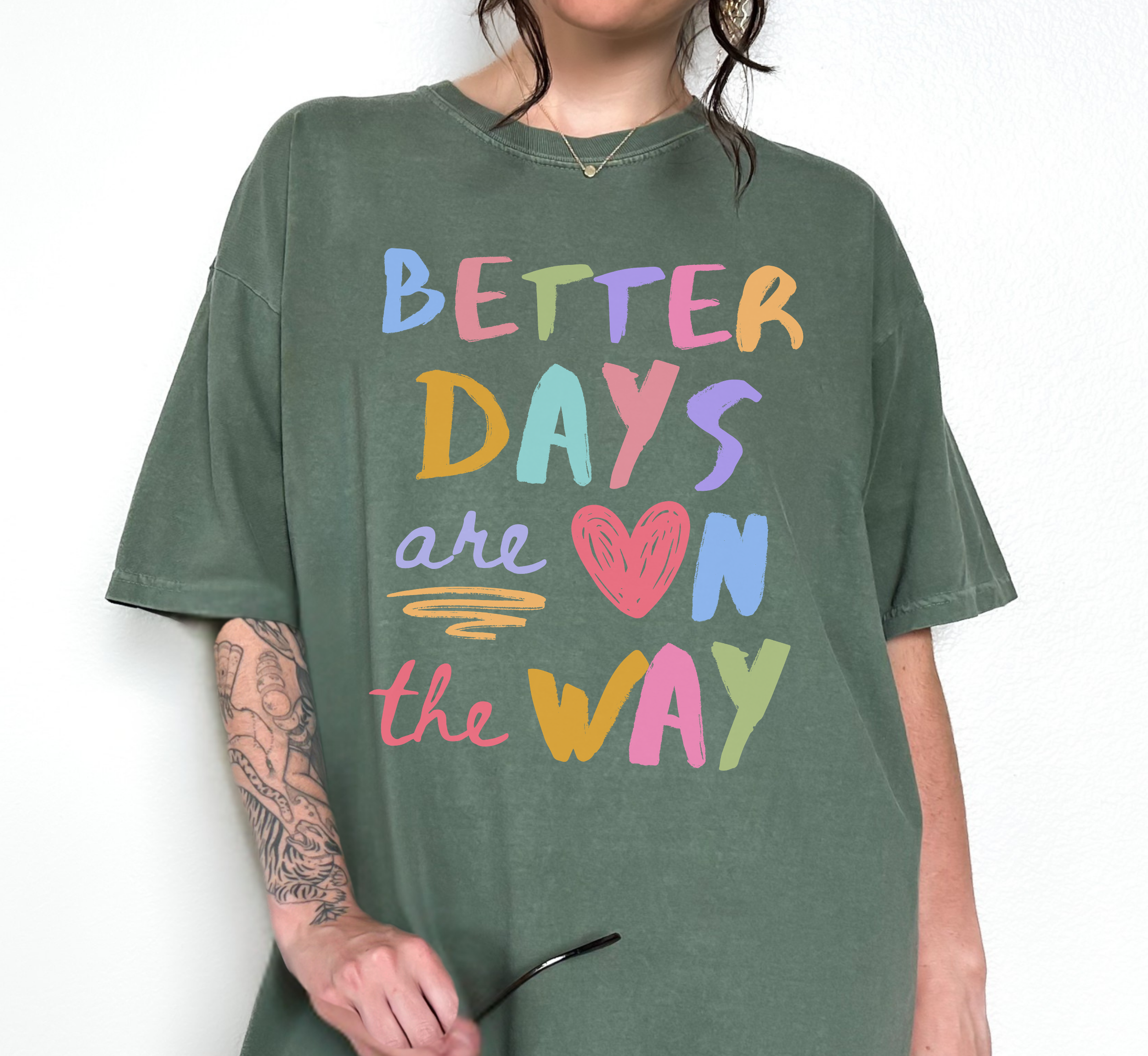 Better Days Are On The Way T-Shirt