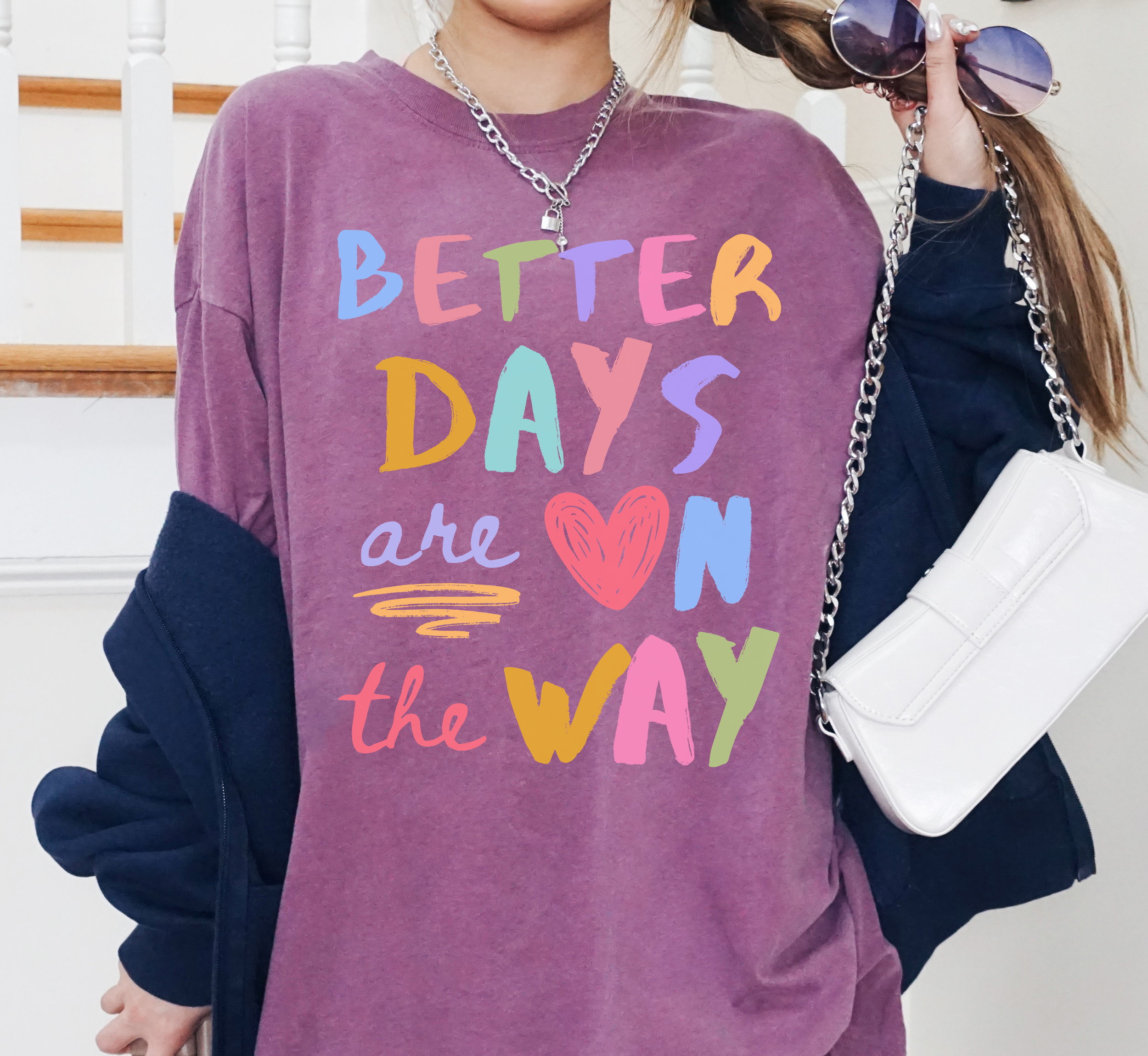 Better Days Are On The Way T-Shirt
