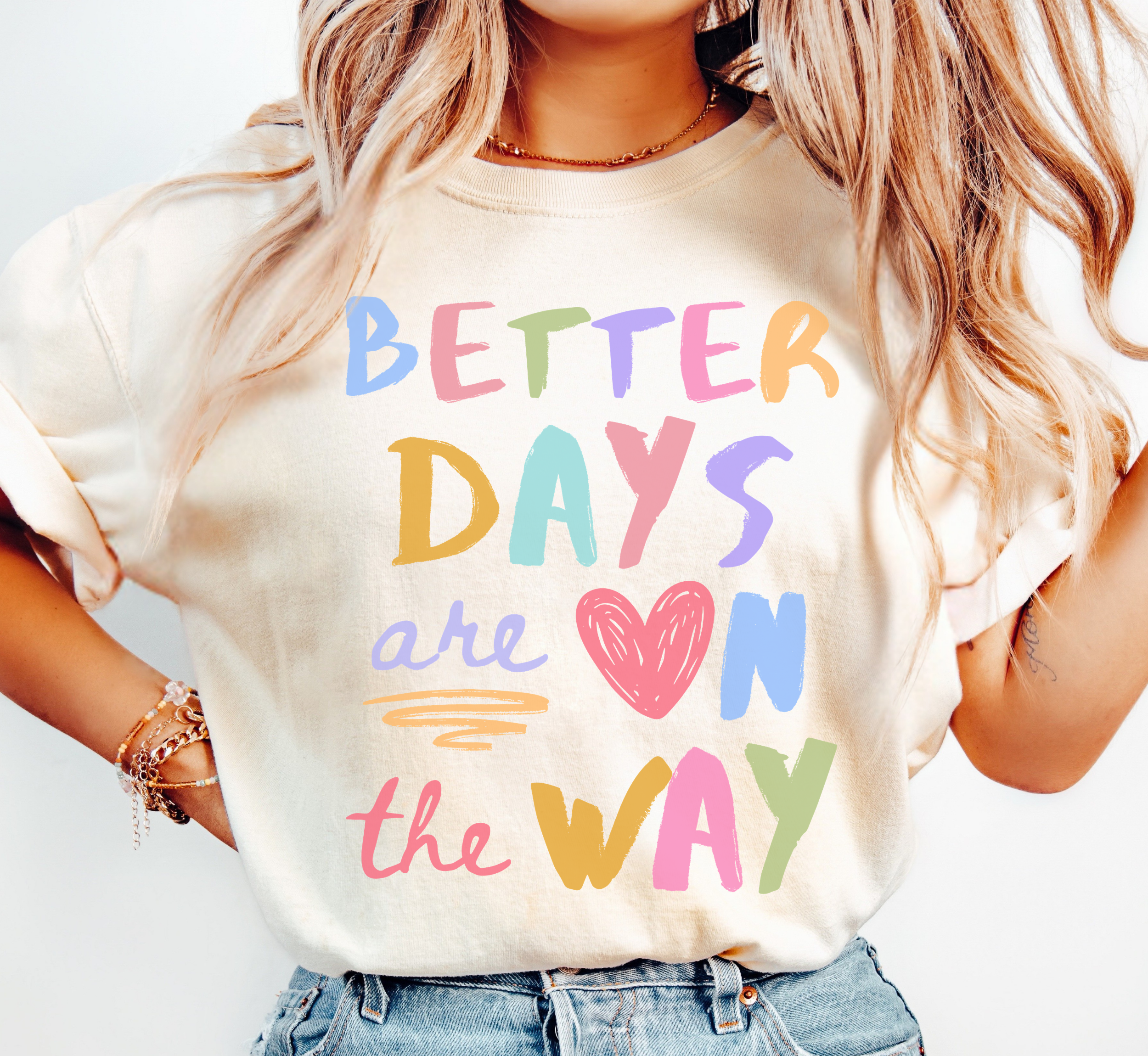 Better Days Are On The Way T-Shirt