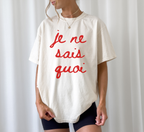 Je Ne Sais Quoi T-Shirt